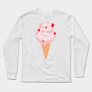 You melt my heart Long Sleeve T-Shirt